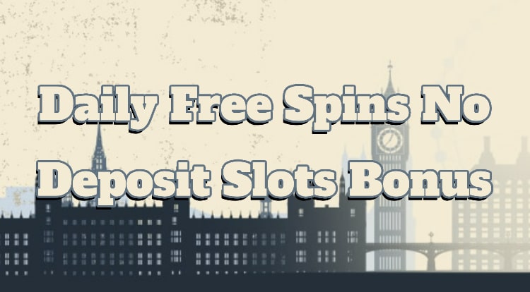 Daily Free Spins No Deposit Slots Bonus