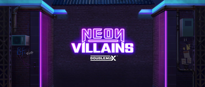 Neon Villains DoubleMax Logo Slots UK